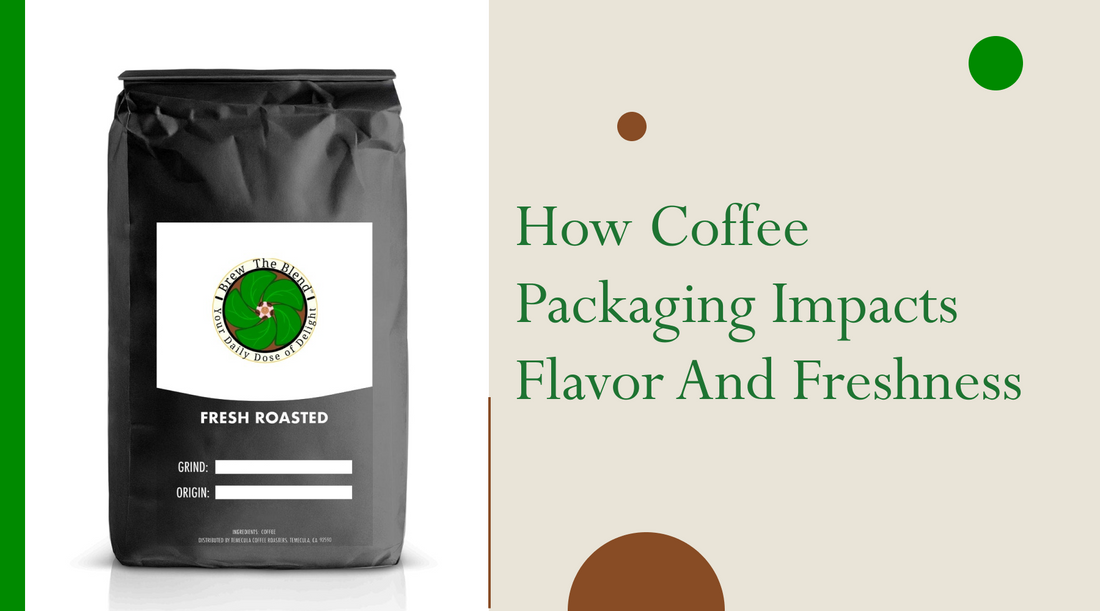 How Coffee Packaging Impacts Flavor and Freshness