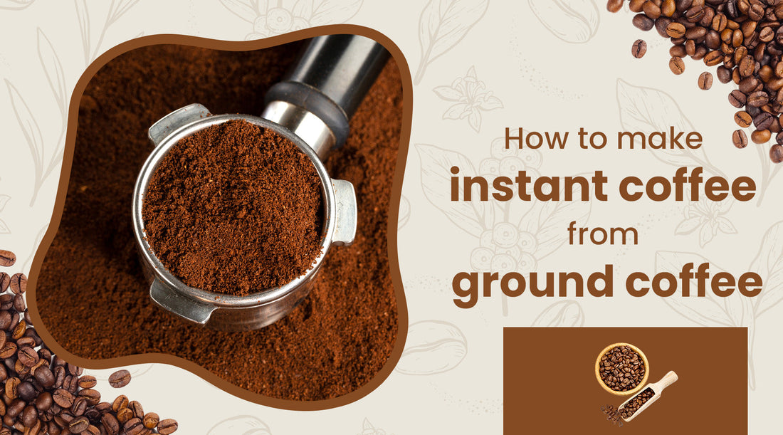 How to Make Instant Coffee from Ground Coffee at Home