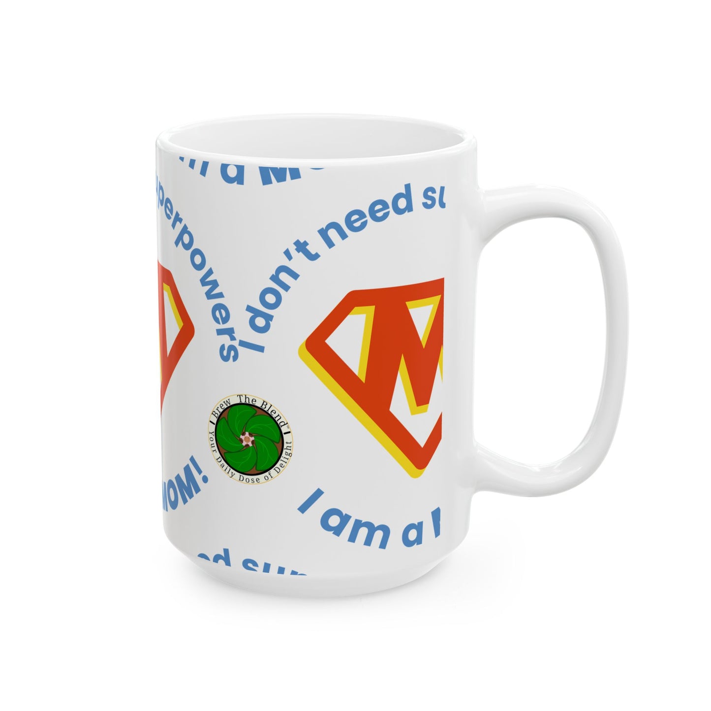 Super Mom Ceramic Mug - 11oz & 15oz