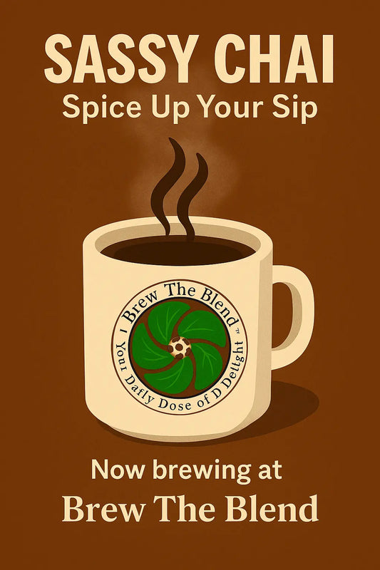 A stylized brown poster-style graphic for Sassy Chai, showing a cream mug with dark coffee and a green circular logo reading 'You I Brew The Blend - Daily Dose of Delight.' Large text says 'SASSY CHAI Spice Up Your Sip' at the top and 'Now brewing at Brew The Blend' at the bottom.
