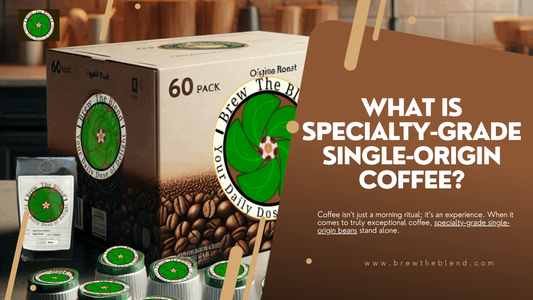 What Is Specialty-Grade Single-Origin Coffee?