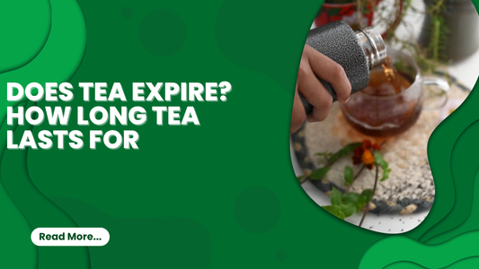 Does Tea Expire? How Long Tea Lasts For