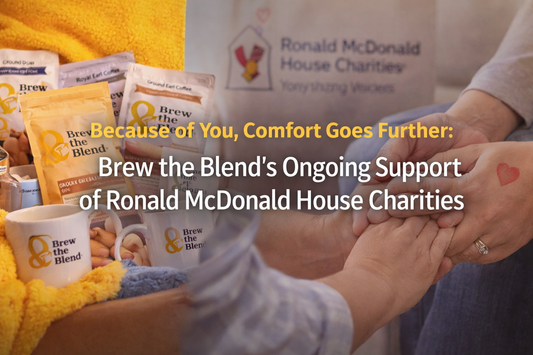 Because of You, Comfort Goes Further: Brew the Blend’s Ongoing Support of Ronald McDonald House Charities