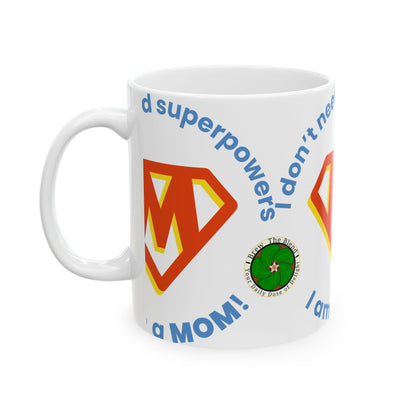 Super Mom Ceramic Mug - 11oz & 15oz