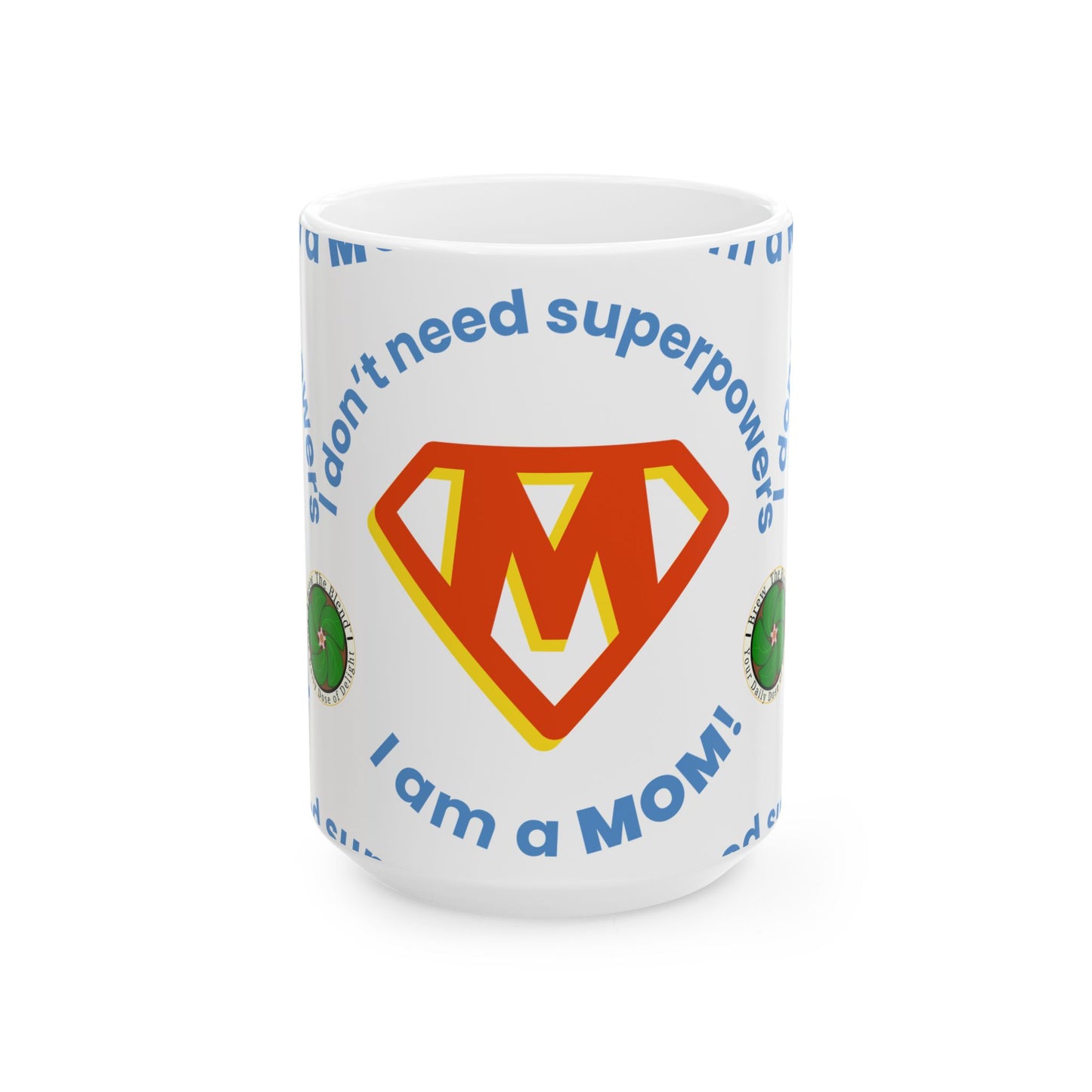 Super Mom Ceramic Mug - 11oz & 15oz